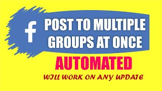 How to post to multiple groups on facebook | AUTOMATED